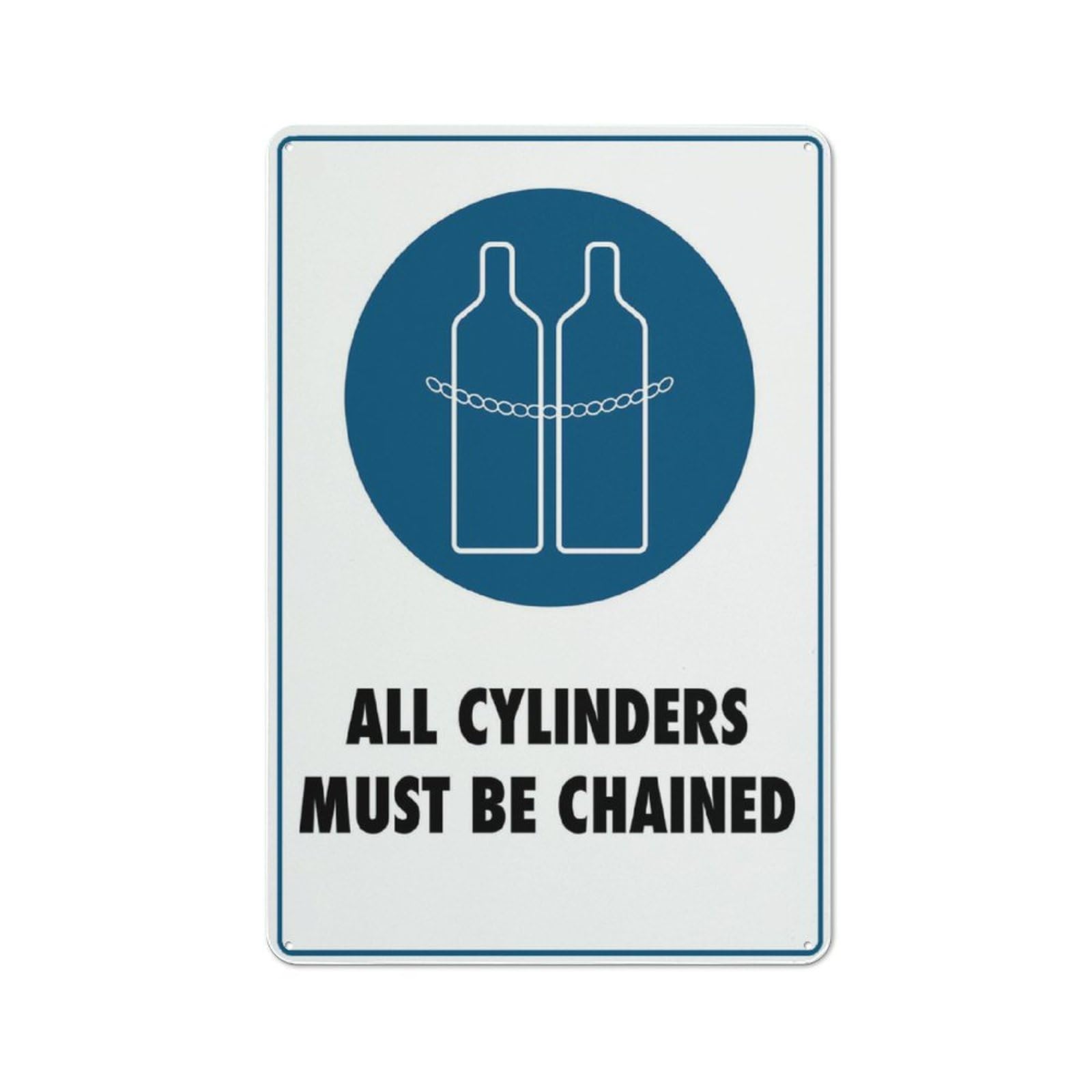 All Cylinders Must Be Chained Sign Outdoor Signs Aluminum 12X8 Inch Uv Ink Printed For House And Business