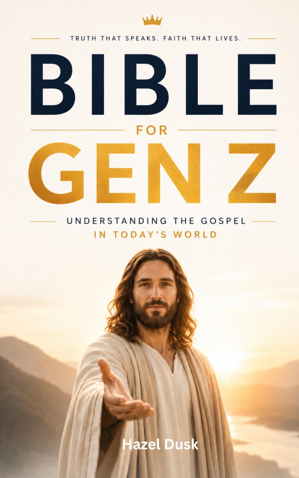 Bible For Gen Z: Understanding the Gospel in Today’s World — Bible Lessons for Teens and Young Adults
