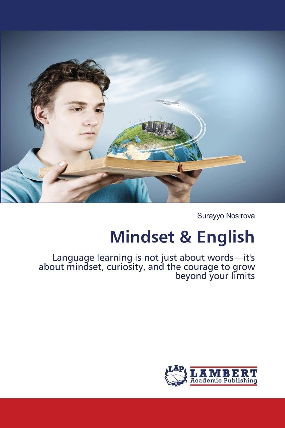 Mindset & English: Language learning is not just about words-it's about mindset, curiosity, and the courage to grow beyond your limits