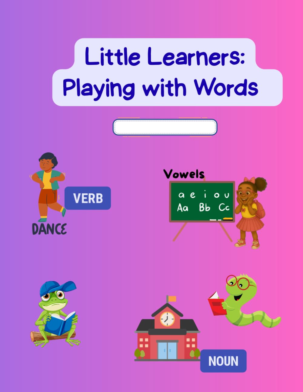 Little Learners: Playing with Words (Learning with Abby First Grade Workbook Set)