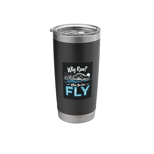 Why Run? When You Can FLY Swimming Motivational Stainless Steel