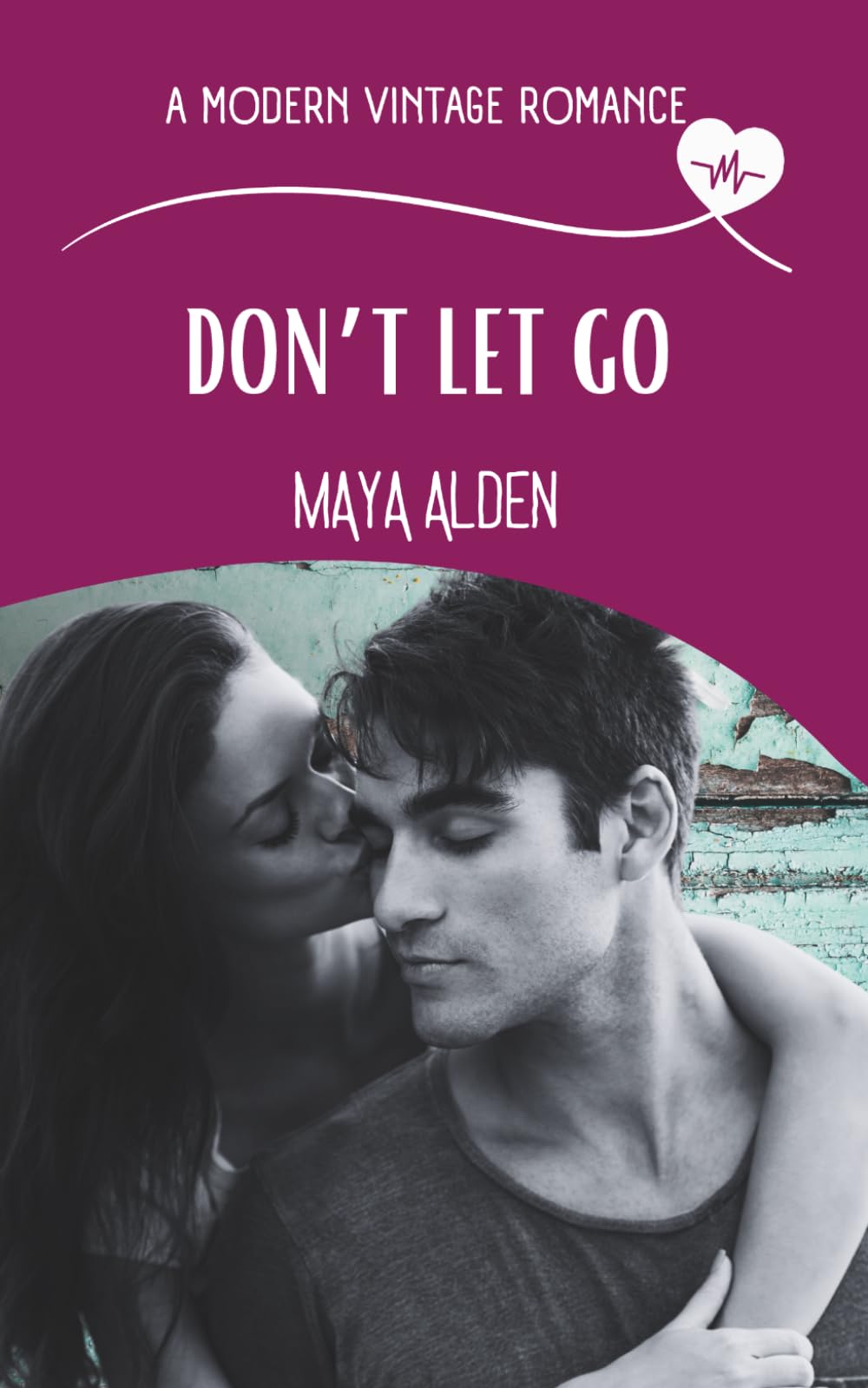 Don't Let Go: A Marriage in Crisis, Medical Love Story (A Modern Vintage Romance)