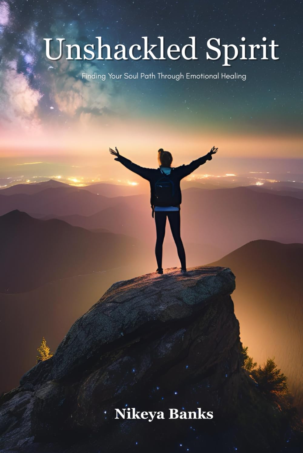 Unshackled Spirit: Finding Your Soul Path Through Emotional Healing