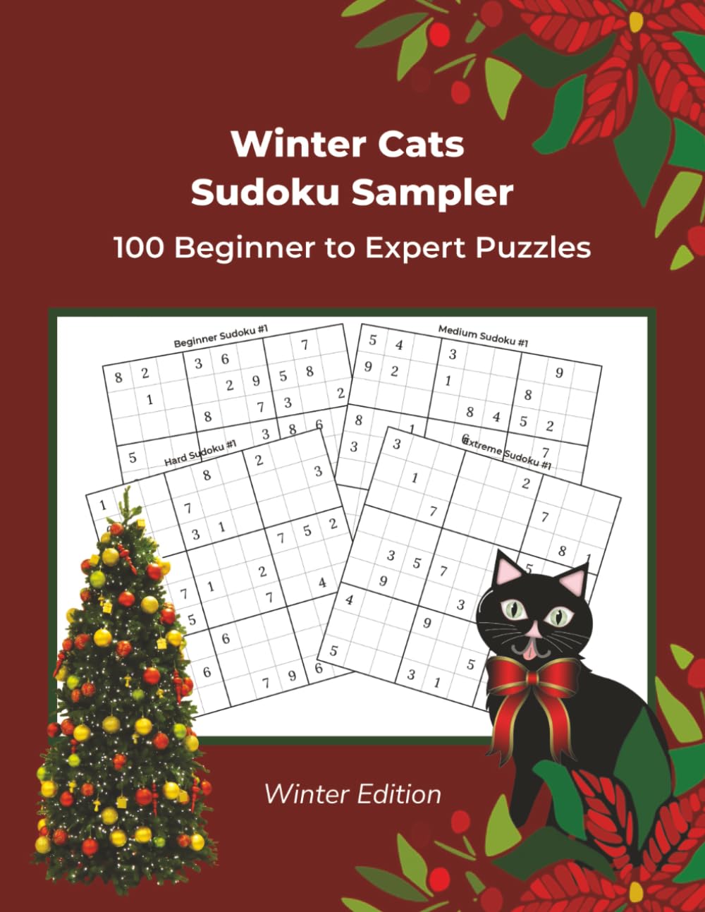Winter Cats Sudoku Sampler: 100 Beginner to Expert Sudoku Puzzles, Winter Edition (Winter Sudoku Series)