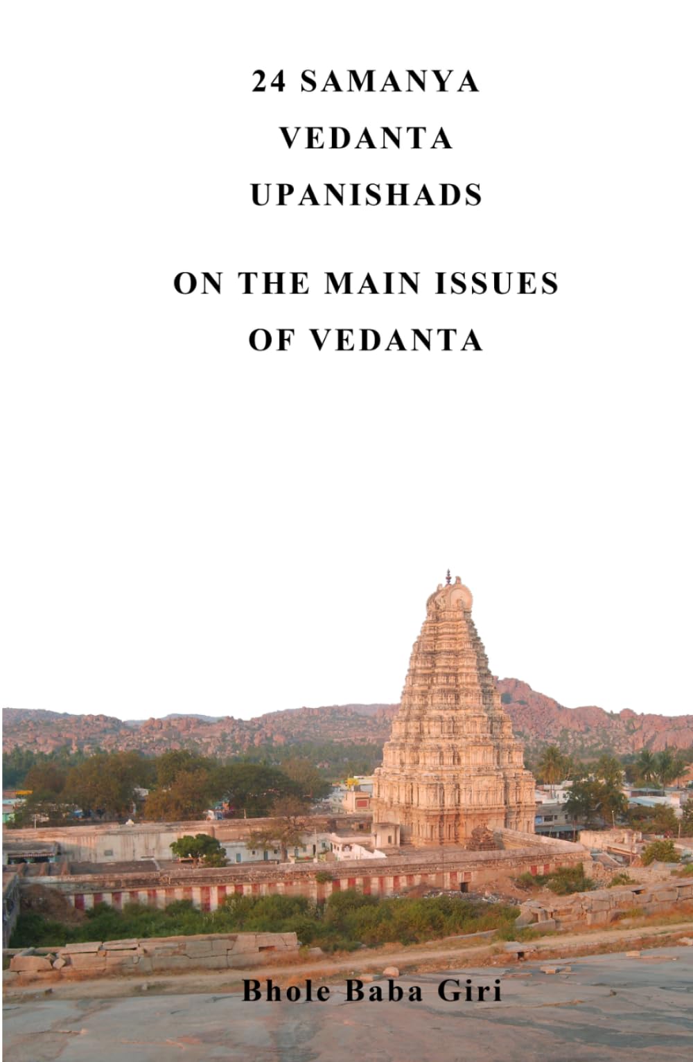 24 Samanya Vedanta Upanishads: On the main issues of Vedanta