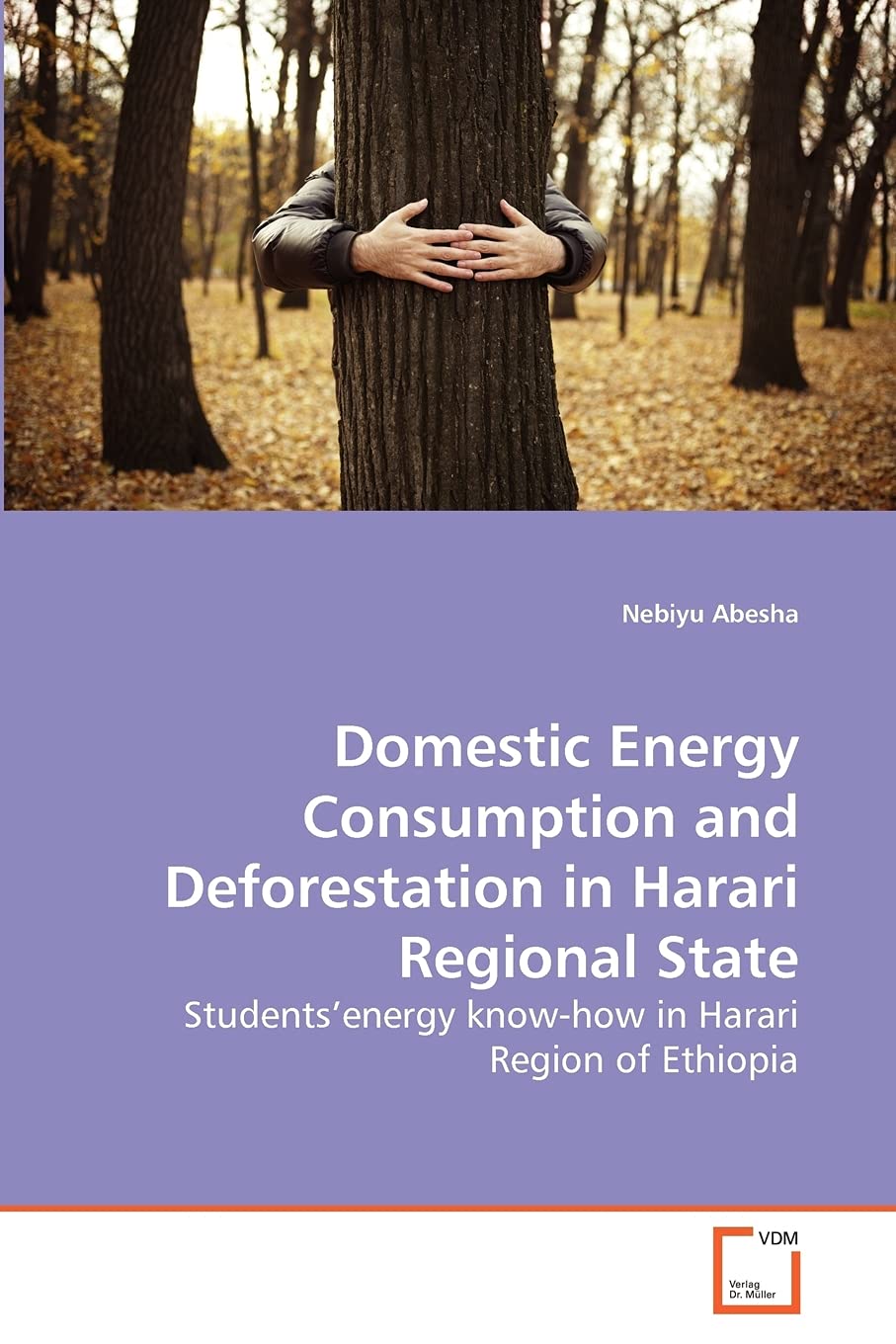 Domestic Energy Consumption and Deforestation in Harari Regional State: Students'energy know-how in Harari Region of Ethiopia