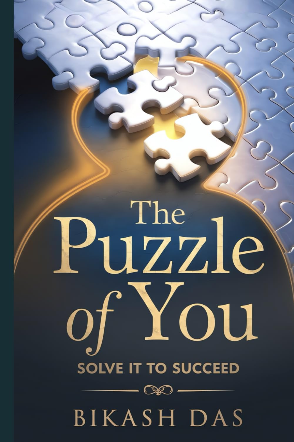 The Puzzle of You: Solve It to Succeed