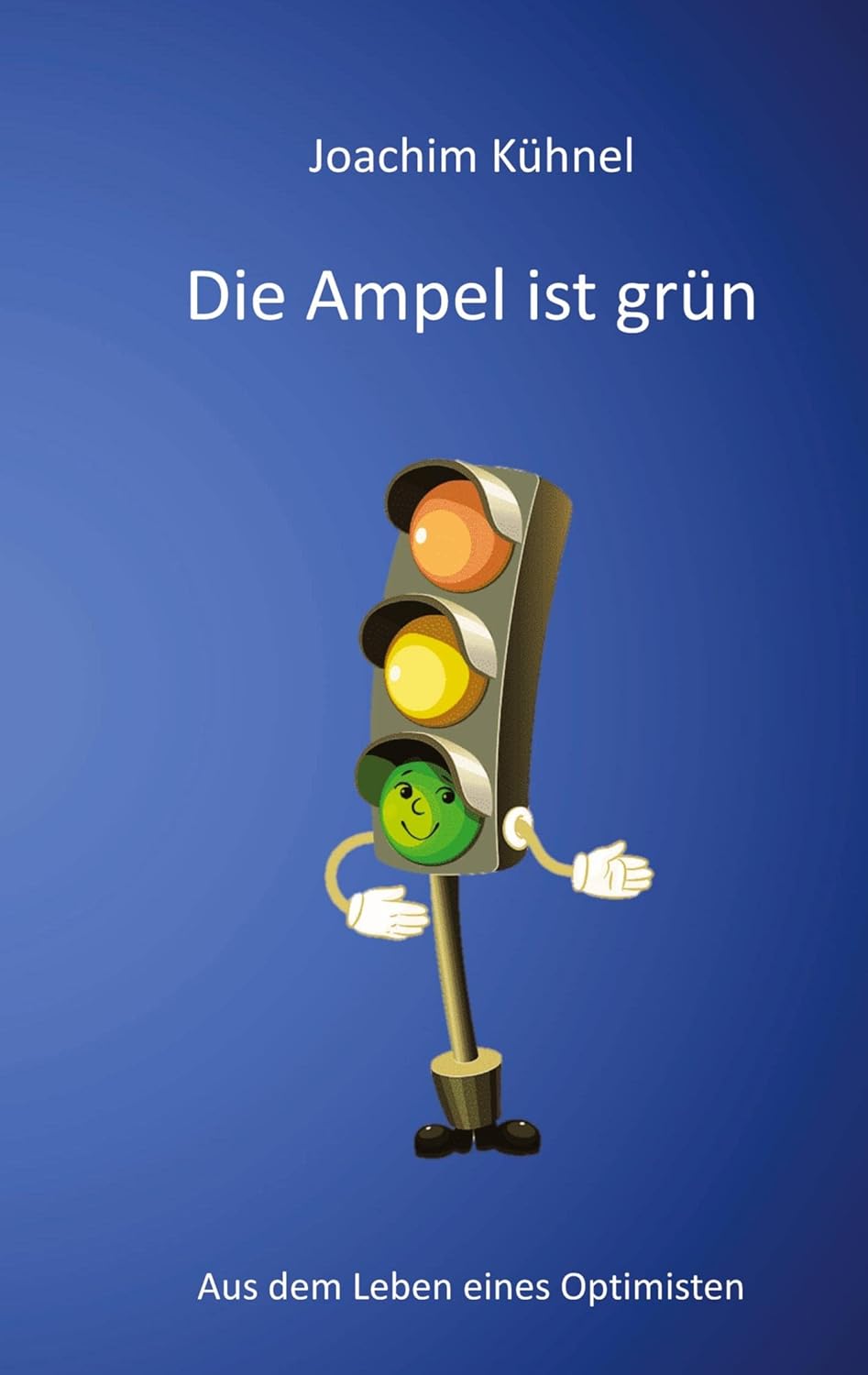 Die Ampel Ist Grün Schulz Von Thun Die Ampel ist grün: Ein humorvoller Blick auf das Leben eines