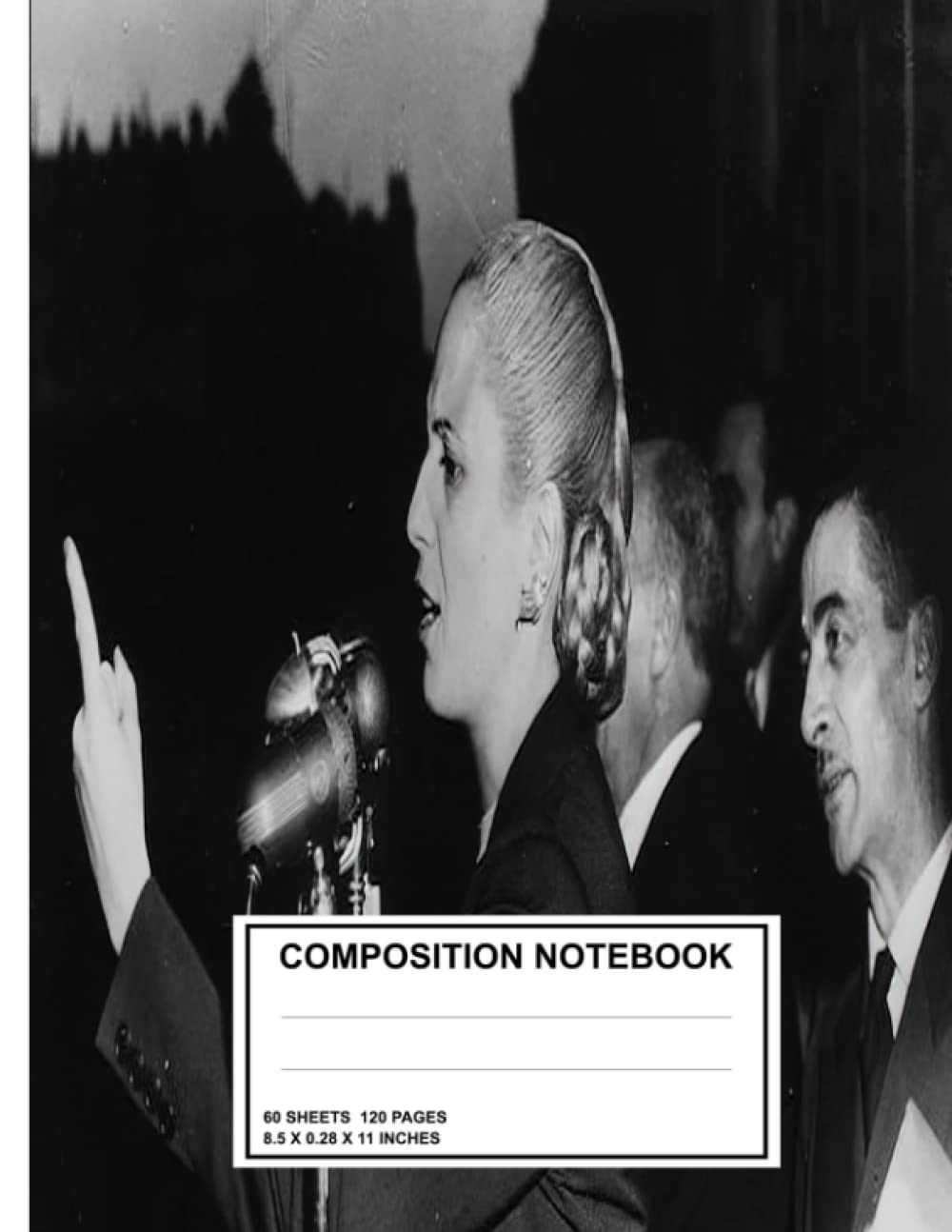 Eva Peron Notebook: Composition Notebook - College Ruled 120 Pages - Large 8.5 x 11