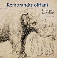 Rembrandts olifant: in het spoor van Hansken 9079624195 Book Cover