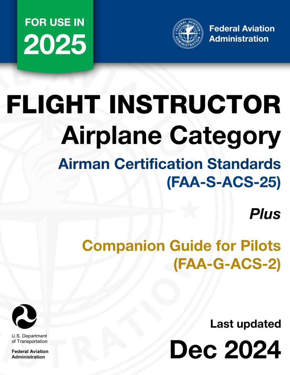 Flight Instructor Airplane Category Airman Certification Standards (FAA-S-ACS-25) Plus Companion Guide for Pilots (FAA-G-ACS-2)
