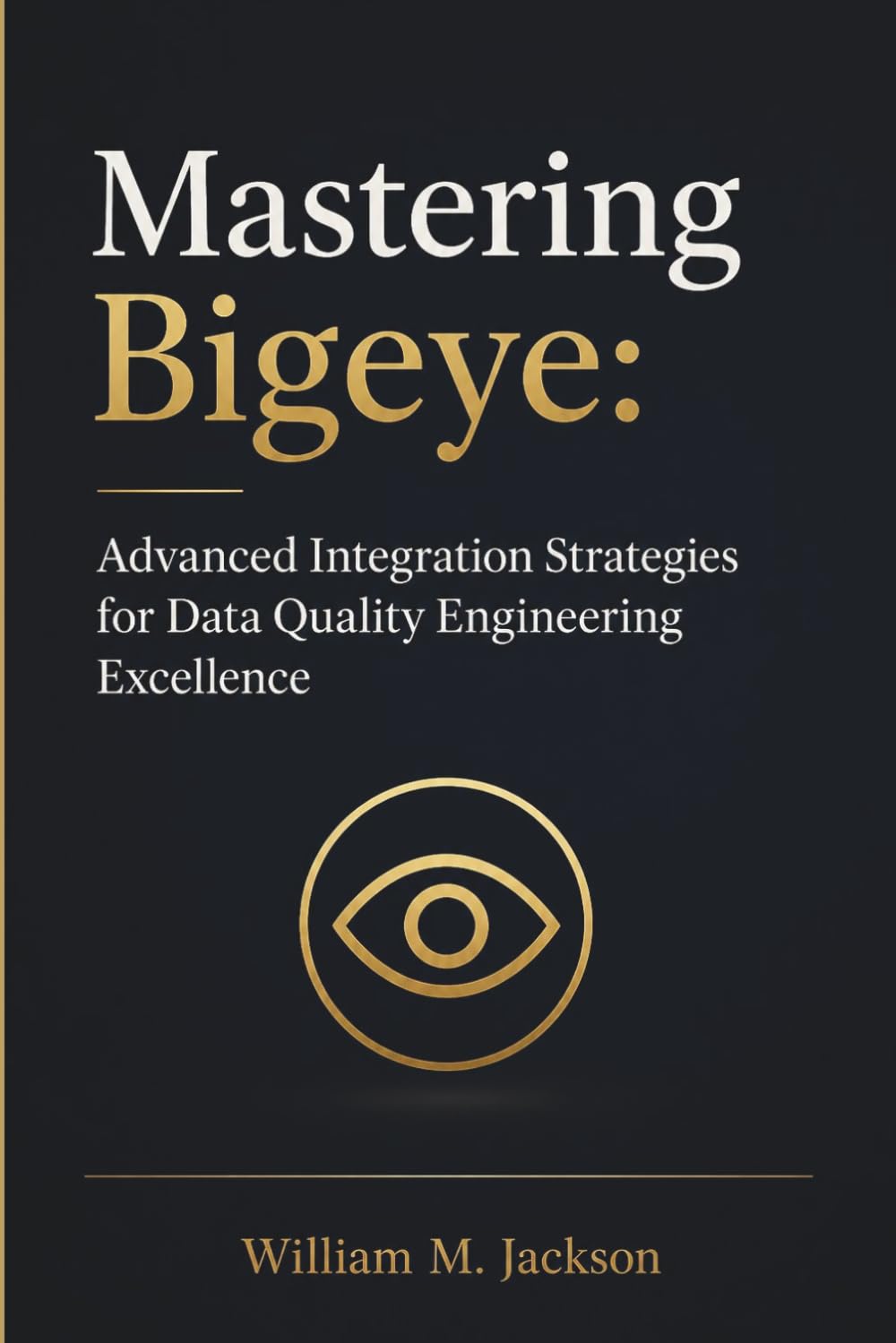 Mastering Bigeye: Advanced Integration Strategies for Data Quality Engineering Excellence