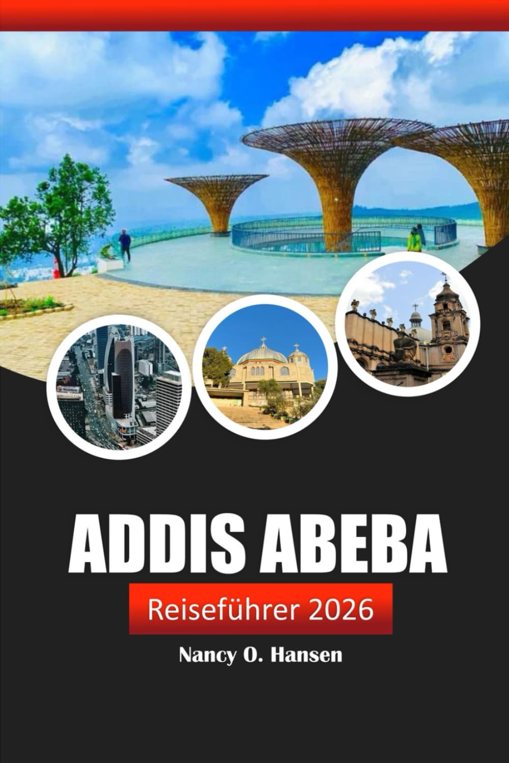 Addis Abeba Reiseführer 2026: Entdecken Sie Äthiopiens Hauptstadt, Kultur, Geschichte,Sehenswürdigkeiten und lokale Geschmacksrichtungen