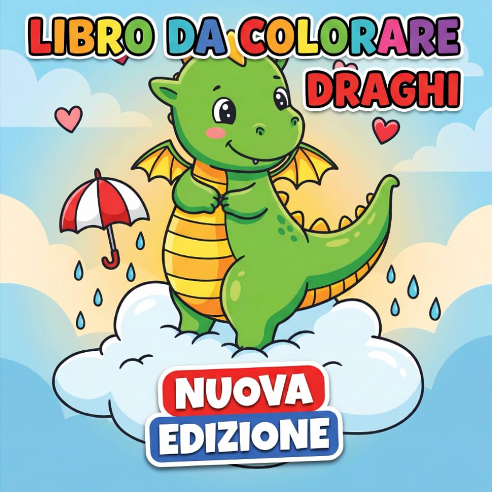 Libro da Colorare Draghi: Oltre 50 Illustrazioni Fantasy Allegre Per Bambini 6-12 E Teen, Perfette Per Relax, Calma E Creatività