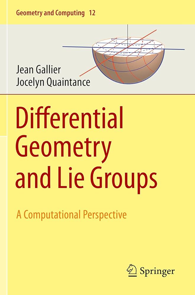 洋書 Differential Geometry and Lie Groups for Differential Geometry and Lie Groups: A Computational