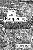 The Last Happening 1796585181 Book Cover