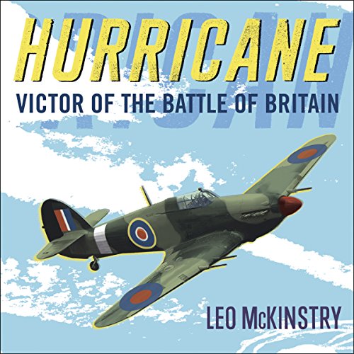 Hurricane: Victor of the Battle of Britain