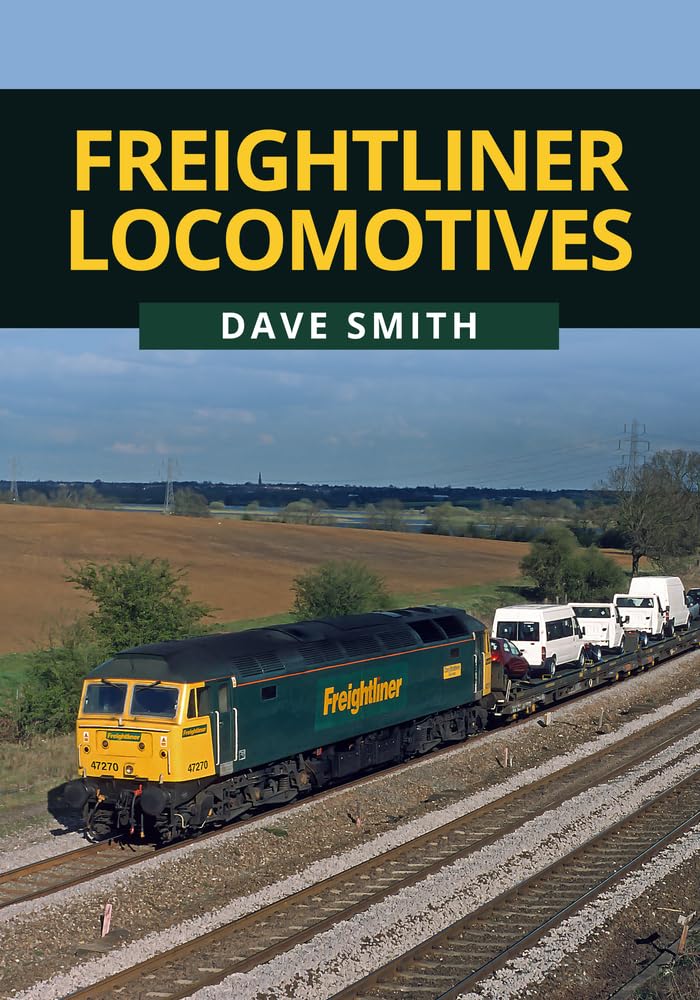 Freightliner Locomotives by Dave Smith - 9781445673707
