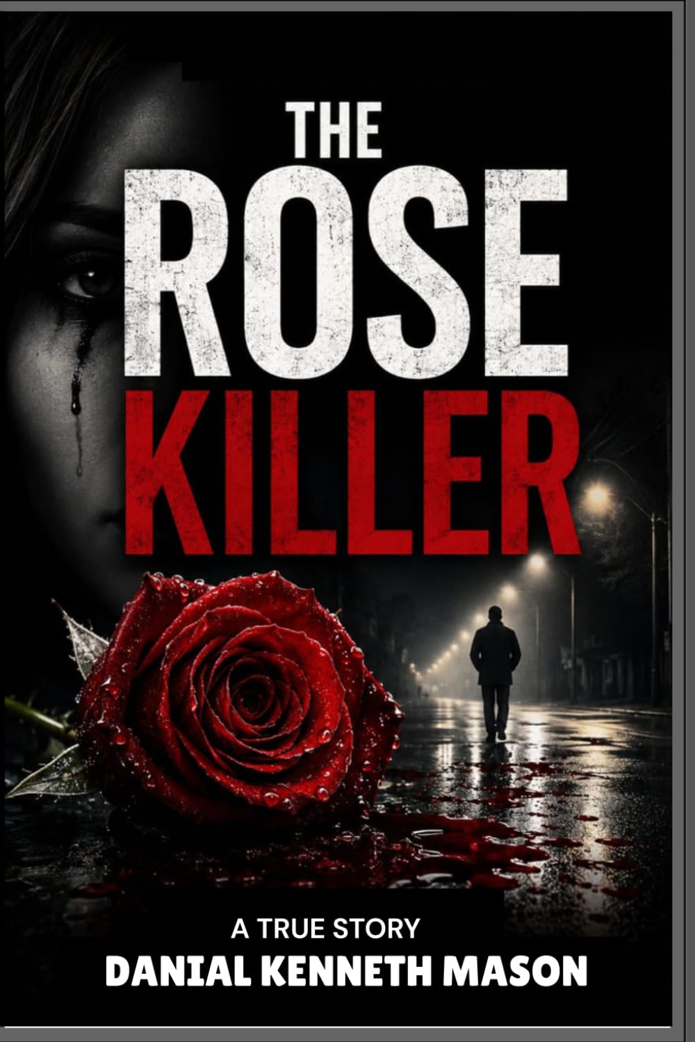 JACK HOLLAND: THE ROSE KILLER (Jack Holland Private Investigator)