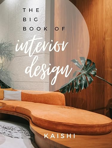 THE BIG BOOK OF INTERIOR DESIGN: interior design and architecture, furniture style, decoration, inspirations, contemporary, modern, Interiors