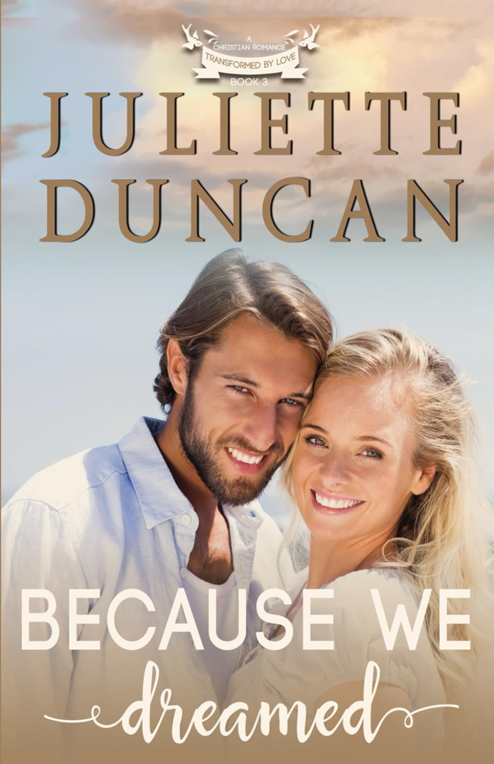 Because We Dreamed: A Christian Romance (Transformed by Love)