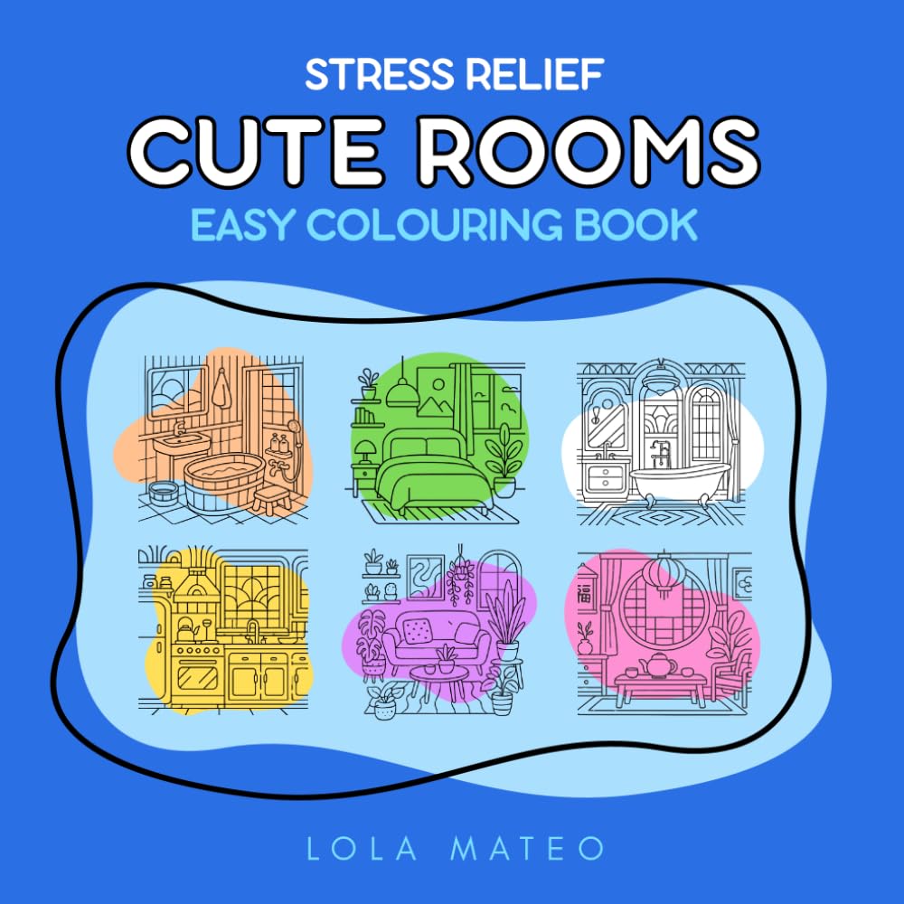Cute Rooms Easy Colouring Book: Stress Relief (Super Cute & Easy Colouring Books)