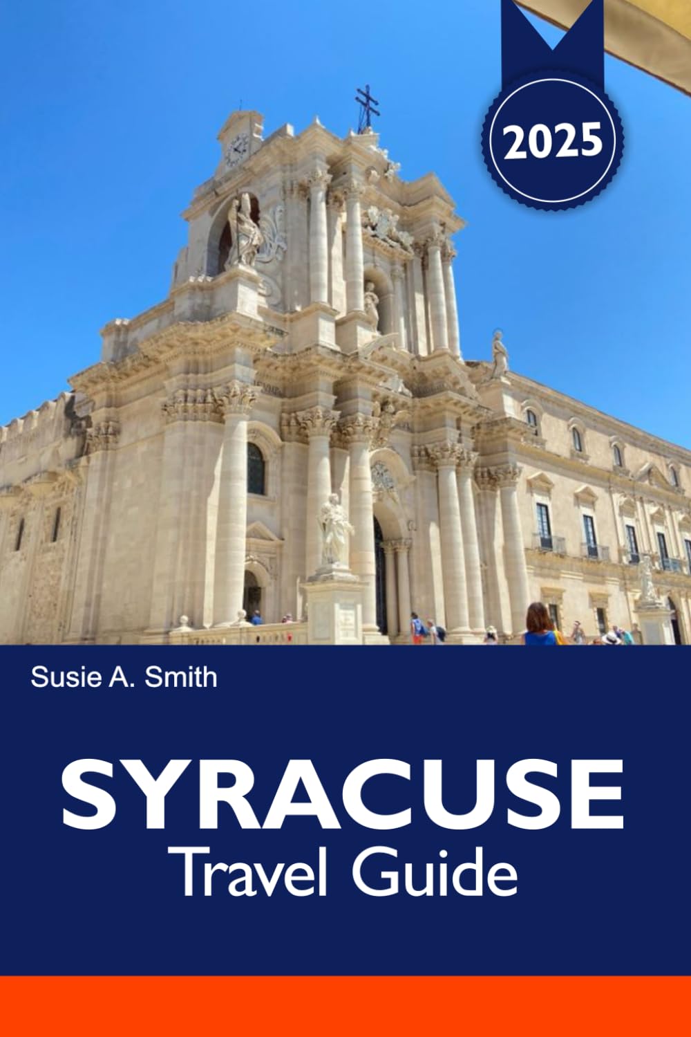 SYRACUSE Travel Guide 2025: Discover Sicily’s Ancient Ruins, Charming Streets, Local Cuisine and the Rich Culture of Italy