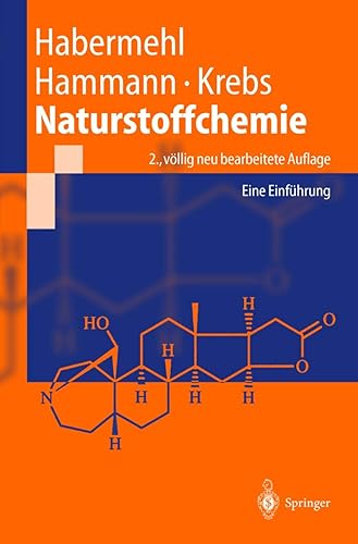 Naturstoffchemie: Eine Einführung (Springer-Lehrbuch)
