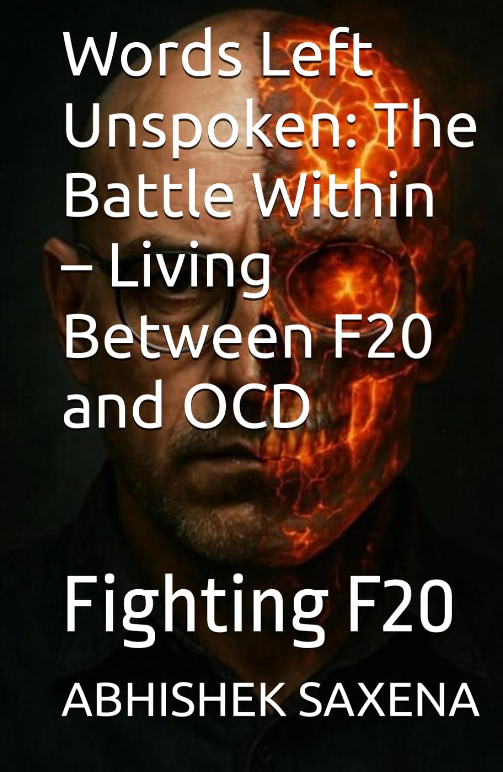 Words Left Unspoken: The Battle Within – Living Between F20 and OCD: Fighting F20