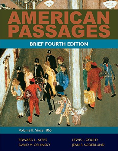 History CourseMate (with eBook) for Ayers/Gould/Oshinsky/Soderlund's American Passages, Brief, Volume II, 4th Edition