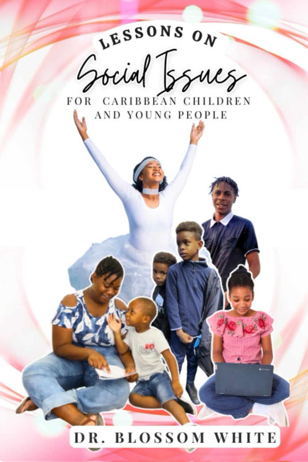 LESSONS ON SOCIAL ISSUES FOR CARIBBEAN CHILDREN AND YOUNG PEOPLE