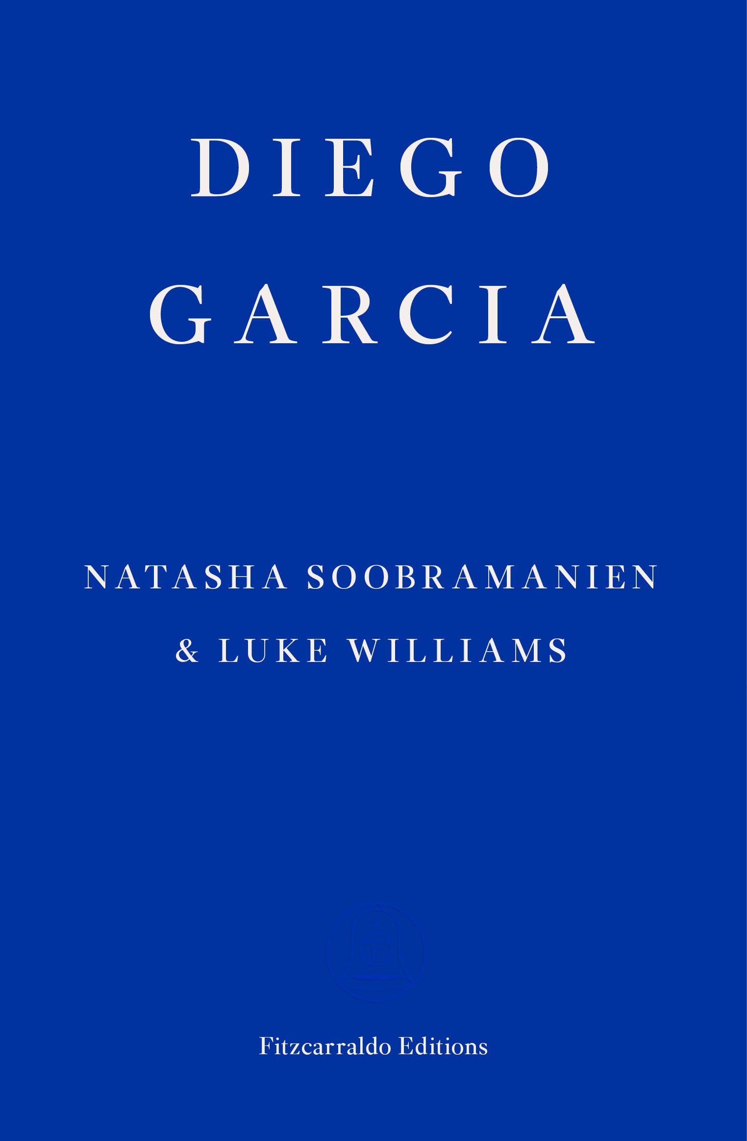 Diego Garcia: A Novel