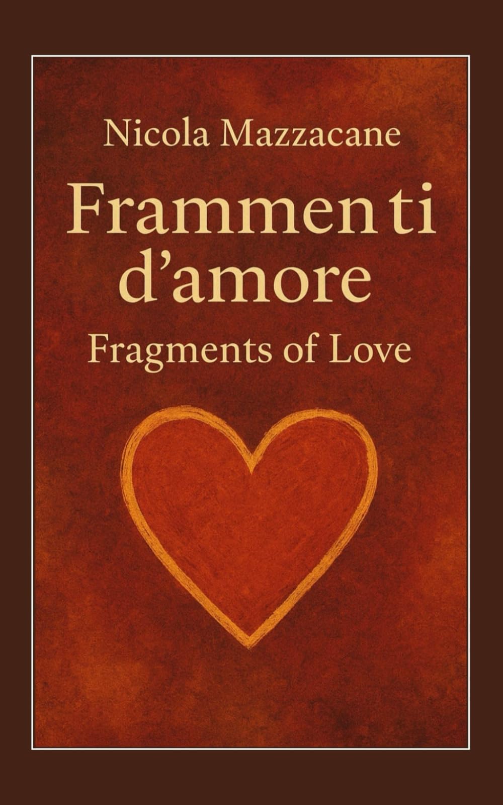 FRAMMENTI D'AMORE: Fragments of love