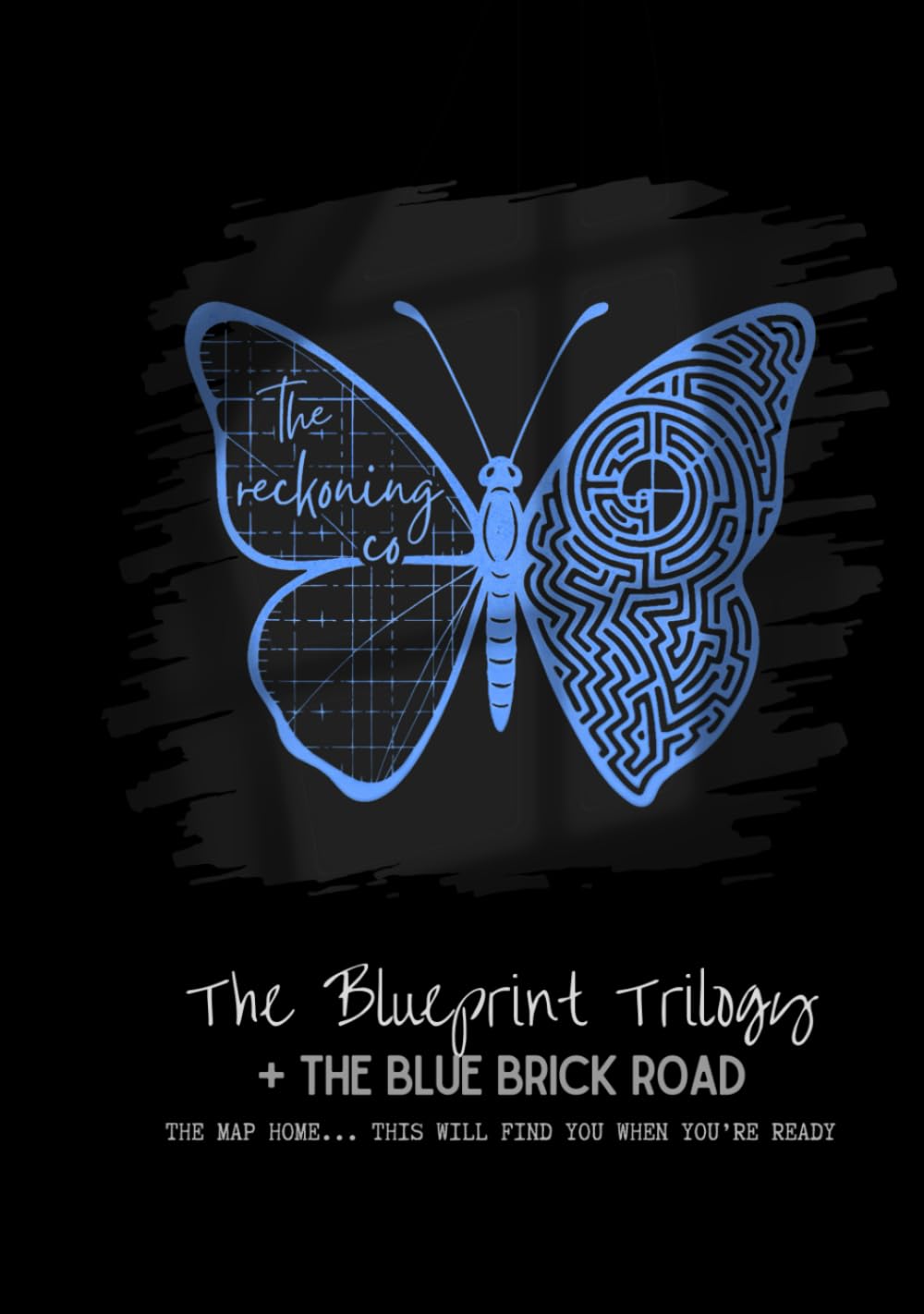 The Blueprint Trilogy + The Blue Brick Road: A Complete Map for Navigating Lived Experience.