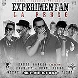 Experimentan La Perse (Remix) [feat. Daddy Yankee, Farruko, Gotay & Pusho] [Explicit]