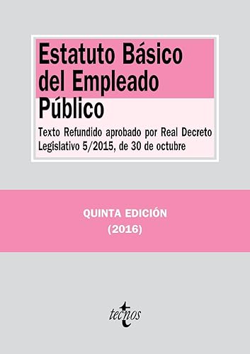Estatuto Básico del Empleado Público: Texto Refundido aprobado por Real Decreto Legislativo 5/2015, de 30 de octubre (Derecho - Biblioteca de Textos Legales)