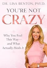 You're Not Crazy: Break Free of the Mental Health Myths Holding You Back