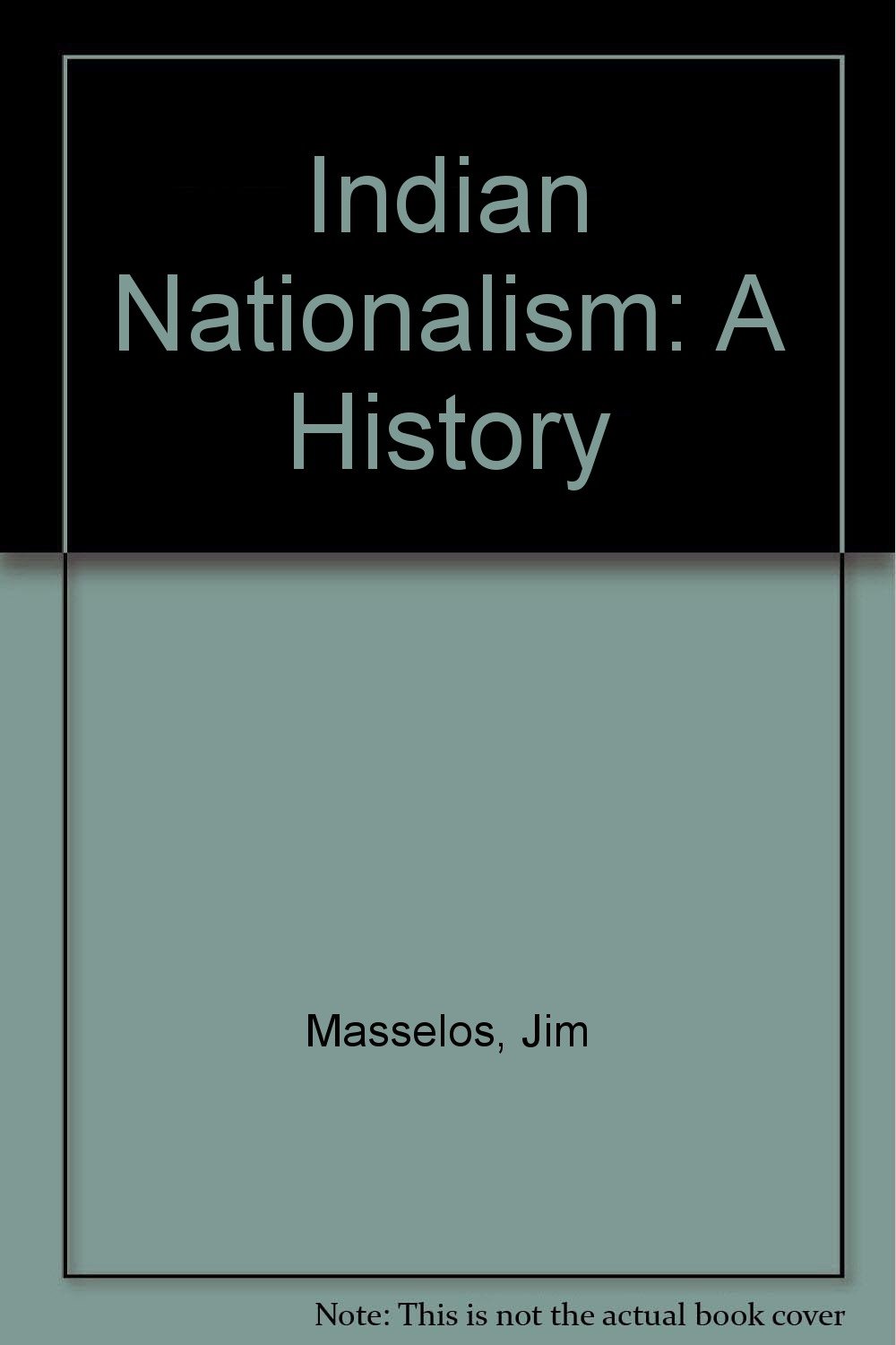 Indian Nationalism: A History