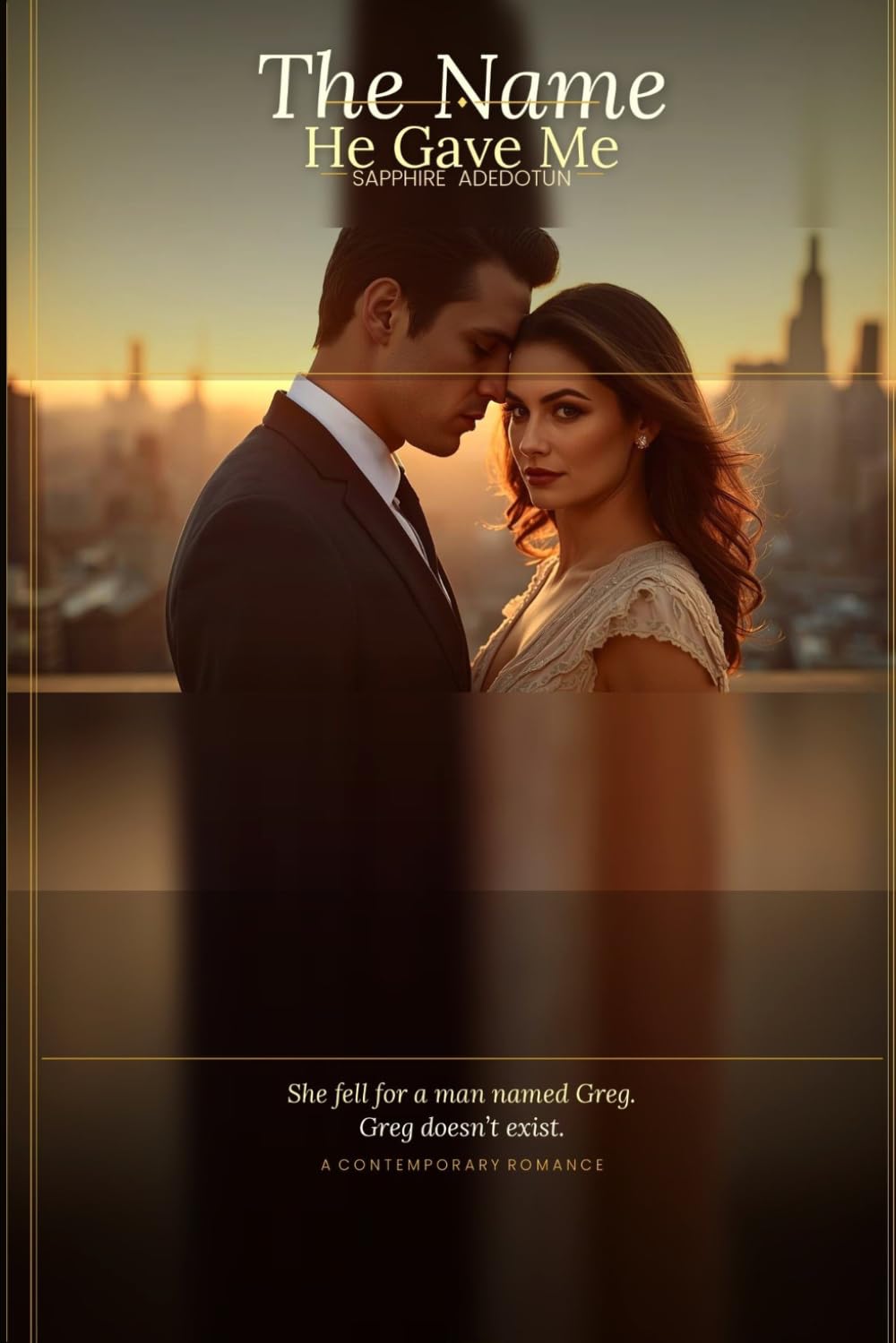 The Name He Gave Me: She fell for a man named Greg.... Greg doesn't exist