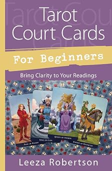 Tarot Court Cards for Beginners Bring Clarity to Your Readings Llewellyns For Beginners, 49