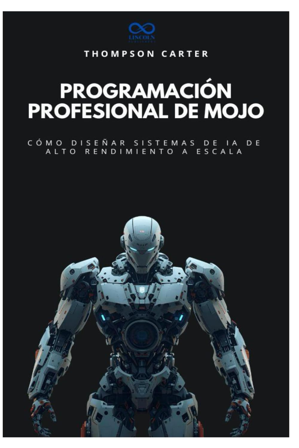 Programación profesional de Mojo: Cómo diseñar sistemas de IA de alto rendimiento a escala: 5 (Colección de Lenguajes de Próxima Generación)