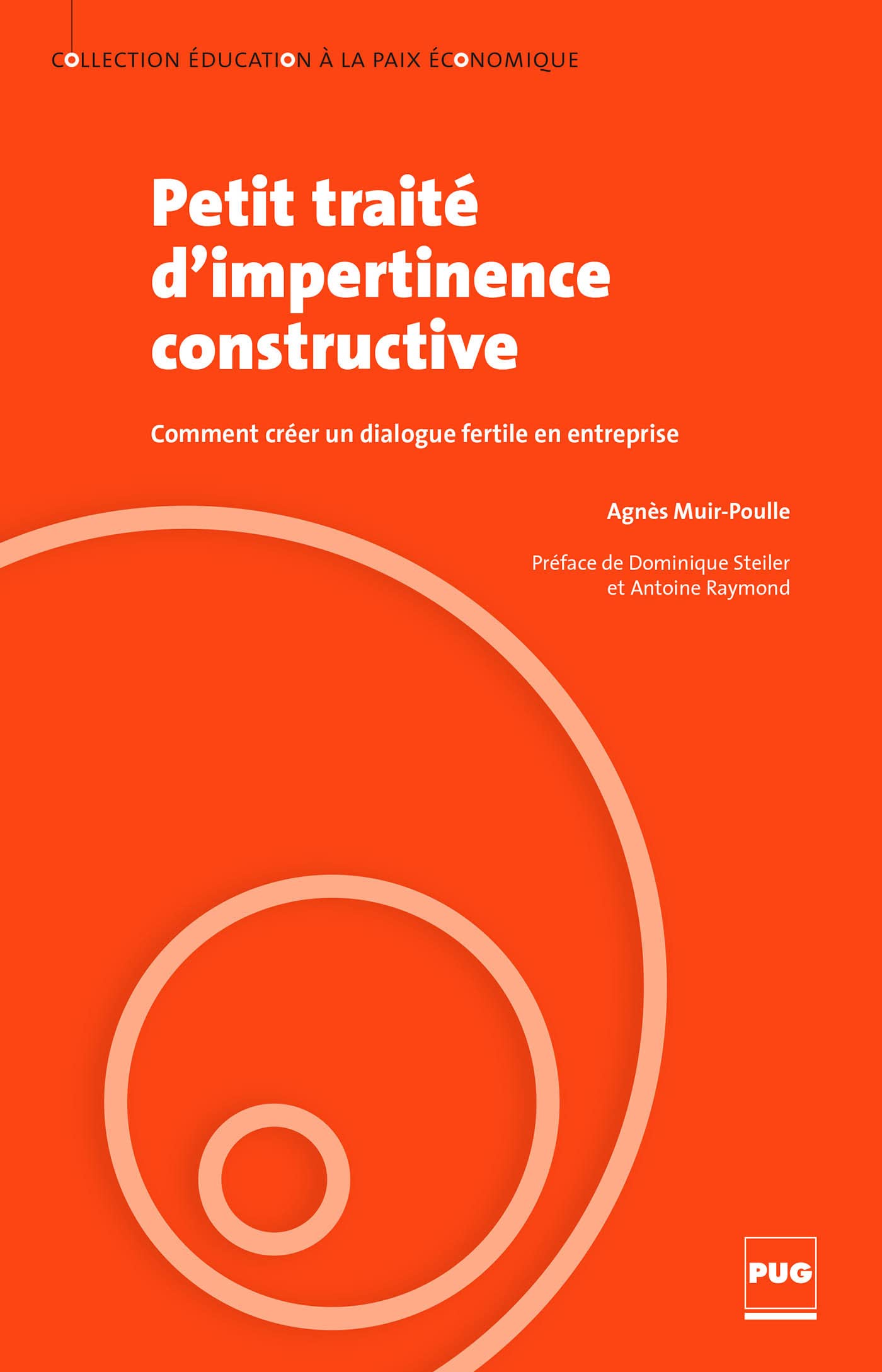 Petit traité d'impertinence constructive: Comment créer un dialogue fertile en entreprise