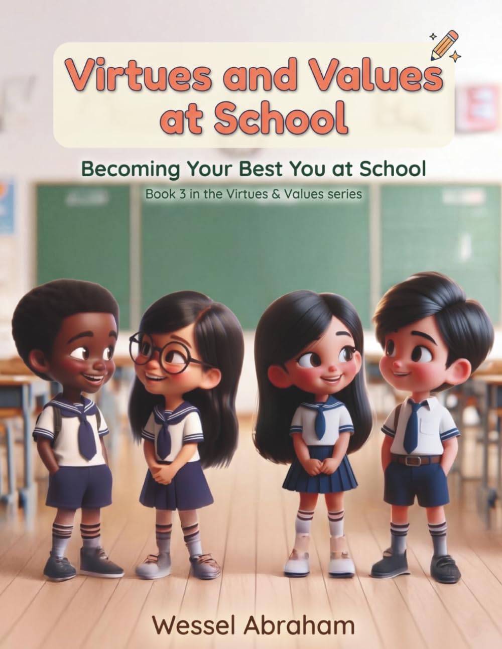Virtues and Values at School: Becoming Your Best You at School