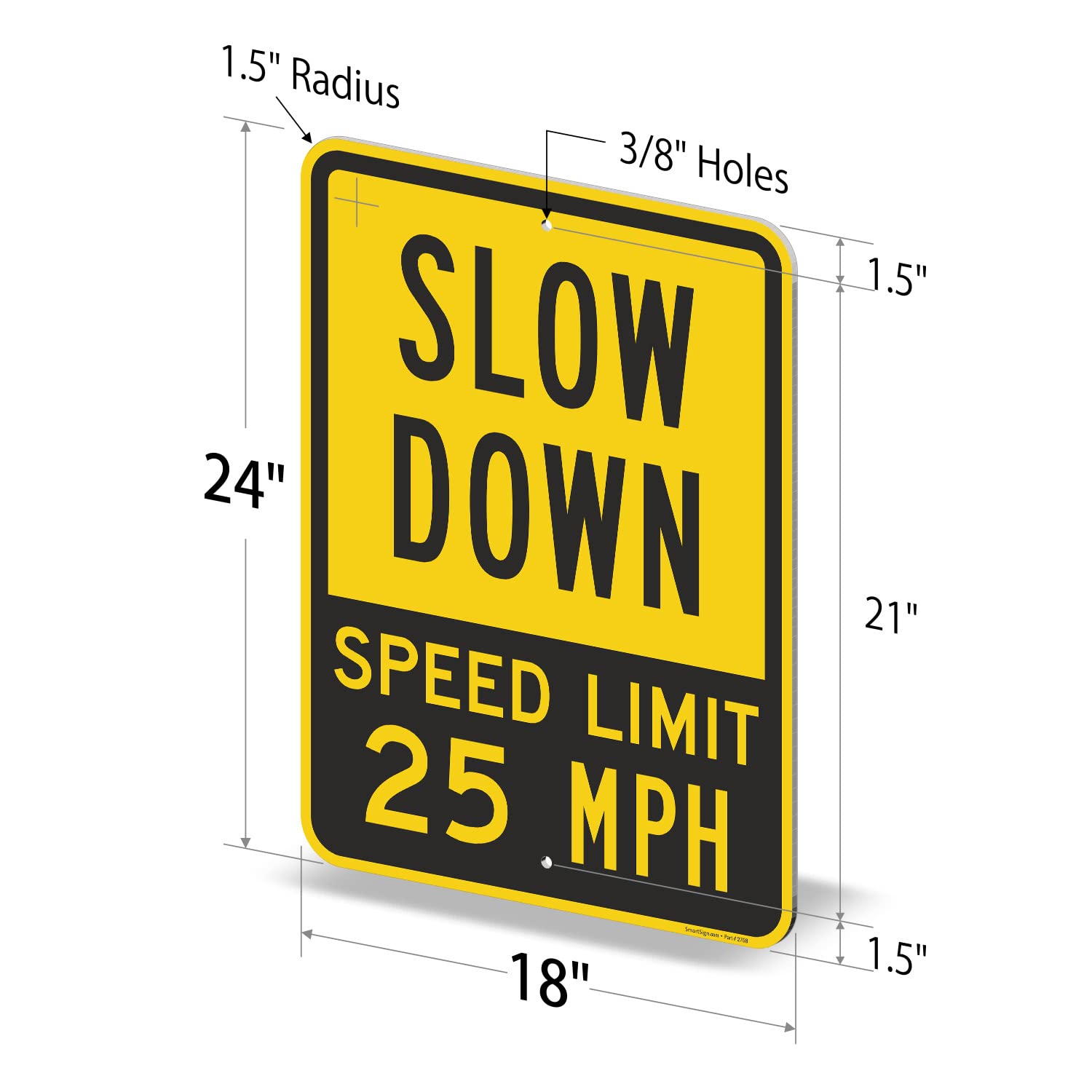 SmartSign "Slow Down - Speed Limit 25 MPH" Sign | 18" x 24" Aluminum
