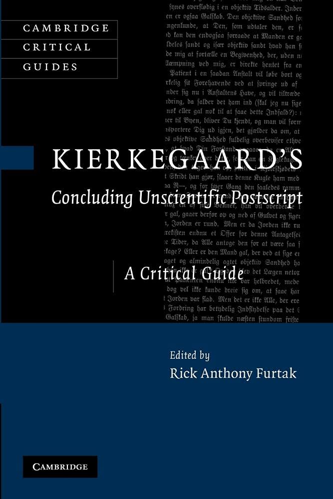 Kierkegaard's Concluding Unscientific Postscript: A Critical Guide (Cambridge Critical Guides)