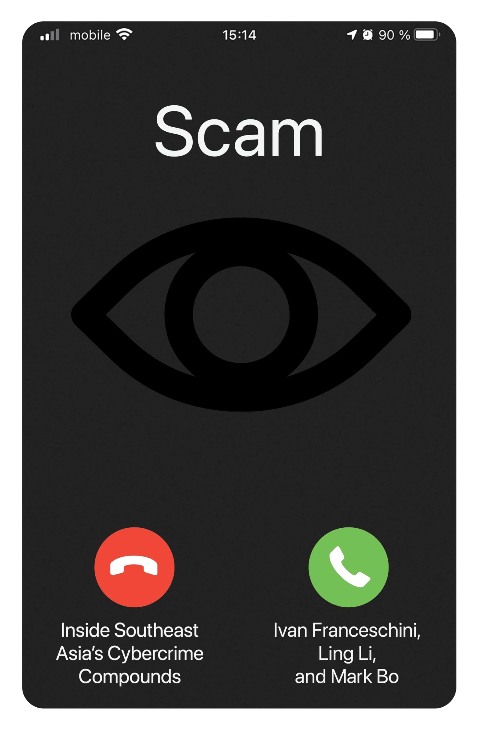 Scam: Inside Southeast Asia's Cybercrime Compounds