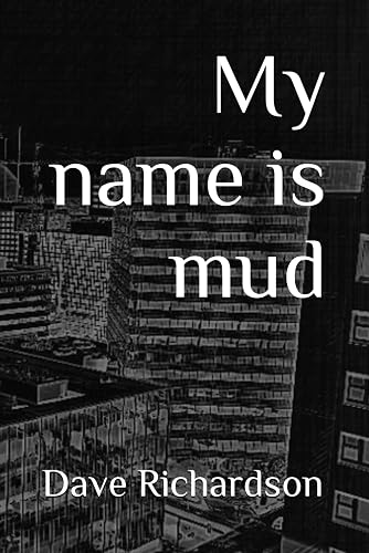 My name is mud: Unearthing the story beneath the surface and rising above the mire