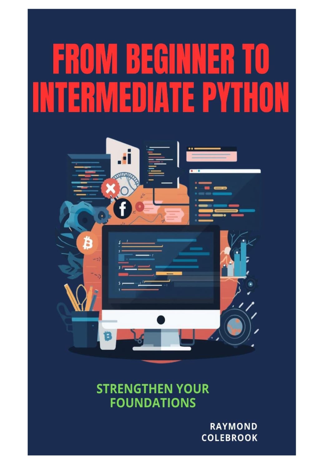 From Beginner to Intermediate Python: Strengthen Your Foundations