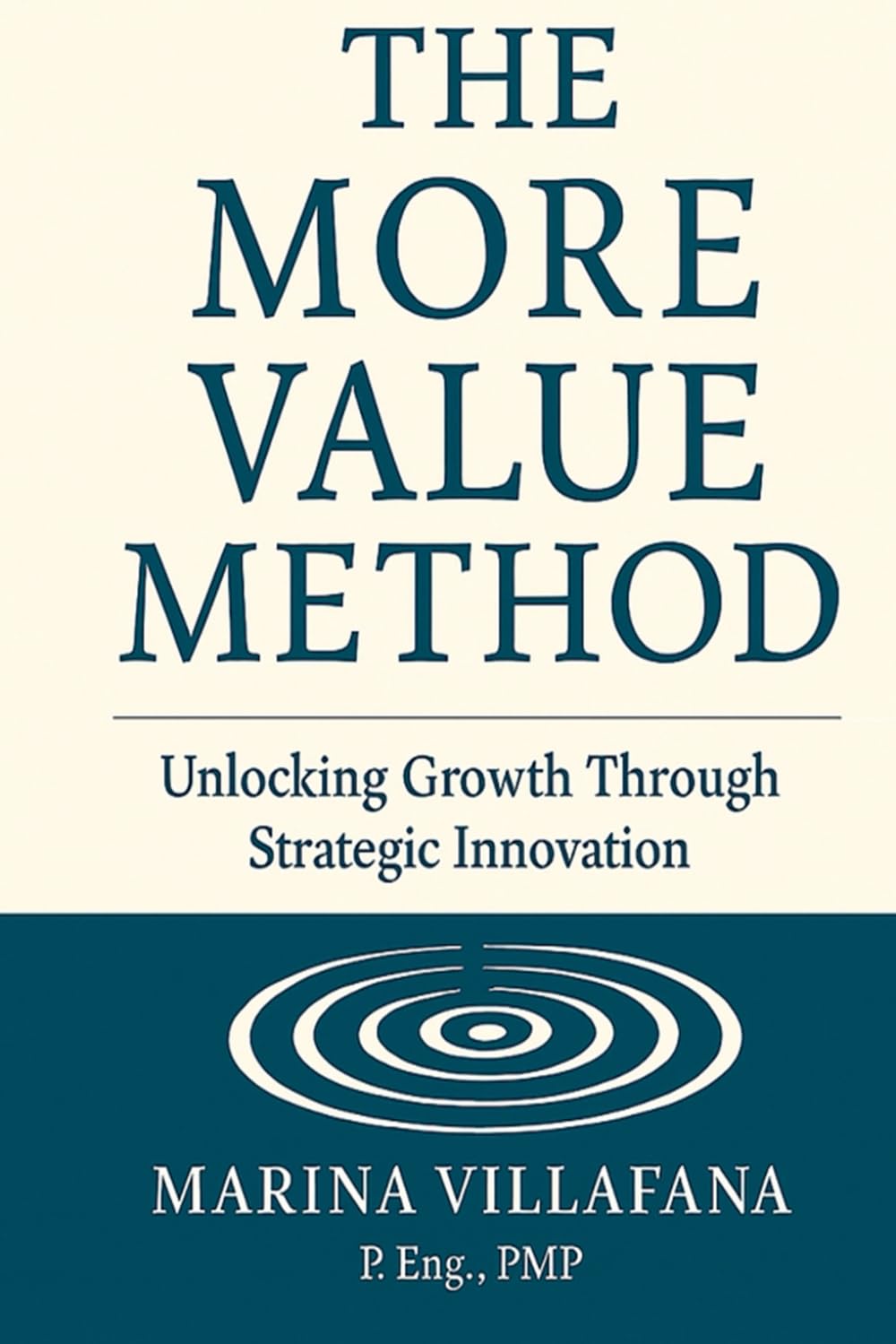The More Value Method: Unlocking Growth Through Strategic Innovation