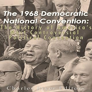 The 1968 Democratic National Convention Audiolibro Por Charles River Editors arte de portada